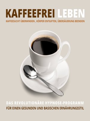 cover image of Kaffeefrei leben